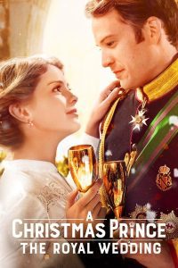 ดูหนัง A Christmas Prince: The Royal Wedding (2018) เจ้าชายคริสต์มาส: มหัศจรรย์วันวิวาห์ (ซับไทย)
