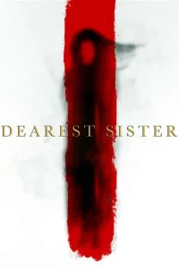 Dearest Sister (2017) น้องฮัก พากย์ไทย