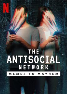 สารคดี The Antisocial Network: Memes to Mayhem (2024) มีมปั่นความวุ่นวาย (ซับไทย)