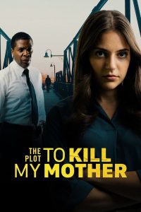 ดูหนัง The Plot to Kill My Mother (2023) (ซับไทย)