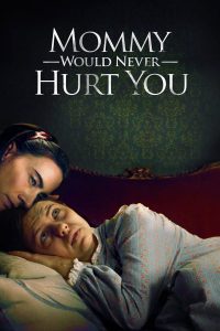 ดูหนัง Mommy Would Never Hurt You (2019) (ซับไทย)