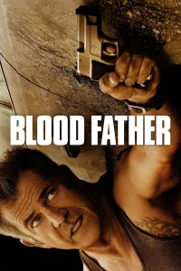 Blood Father (2016) ล้างบางมหากาฬ ซับไทย