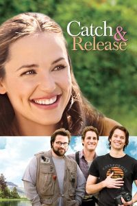 ดูหนัง Catch and Release (2006) ปล่อยหัวใจให้พบรักใหม่ (ซับไทย)