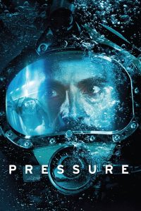 ดูหนัง Pressure (2015) ลึกสุดขอบนรก