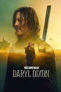 ดูซีรี่ย์ The Walking: Dead Daryl Dixon – เดอะวอล์กกิงเดด: แดริล ดิกสัน (พากย์ไทย/ซับไทย)