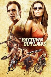 ดูหนัง The Baytown Outlaws (2012) อึ๋มโหดแค้นแหกกระสุน (ซับไทย)