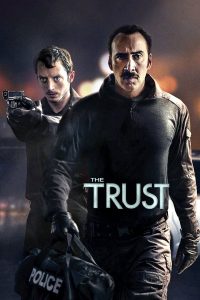 ดูหนัง The Trust (2016) คู่ปล้นตำรวจแสบ