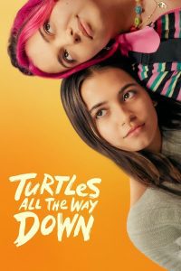 ดูหนัง Turtles All the Way Down (2024) กลเกลียวสุดห้วงกาล (ซับไทย)