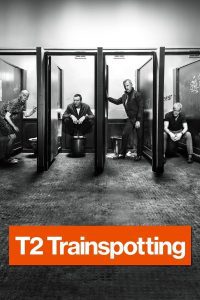ดูหนัง T2 Trainspotting (2017) แก๊งเมาแหลก พันธุ์แหกกฎ 2