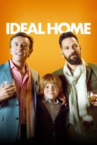 ดูหนัง Ideal Home (2018) 2คู๊ณพ่อ 1คู๊ณลูก ครอบครัวนี้ใครๆ ก็ไม่ร้าก