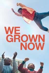 ดูหนัง We Grown Now (2023) ตราไว้ในวัยเยาว์ (ซับไทย)