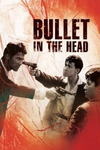 Bullet in the Head (1990) กอดคอกันไว้ อย่าให้ใครเจาะกะโหลก พากย์ไทย