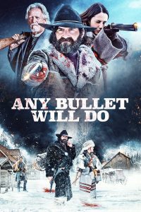 ดูหนัง Any Bullet Will Do (2018) (ซับไทย)