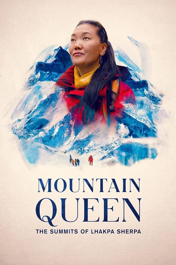 สารคดี Mountain Queen: The Summits of Lhakpa Sherpa (2024) ราชินีขุนเขา: ลัคปา เชอร์ปา (ซับไทย)