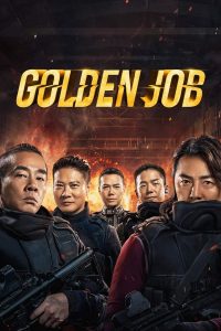 ดูหนัง Golden Job (2018) มังกรฟัดล่าทอง