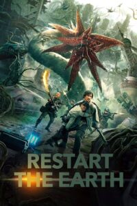 ดูหนัง Restart the Earth (2021) ปฏิบัติการรีเซตโลก (ซับไทย)