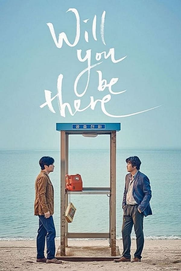 ดูหนัง Will You Be There (2016) อัศจรรย์รักข้ามกาลเวลา