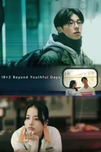 18×2 Beyond Youthful Days (2024) รักเรายังคิดถึง ซับไทย