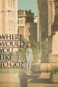 ดูหนัง Where Would You Like to Go? (2023) (ซับไทย)