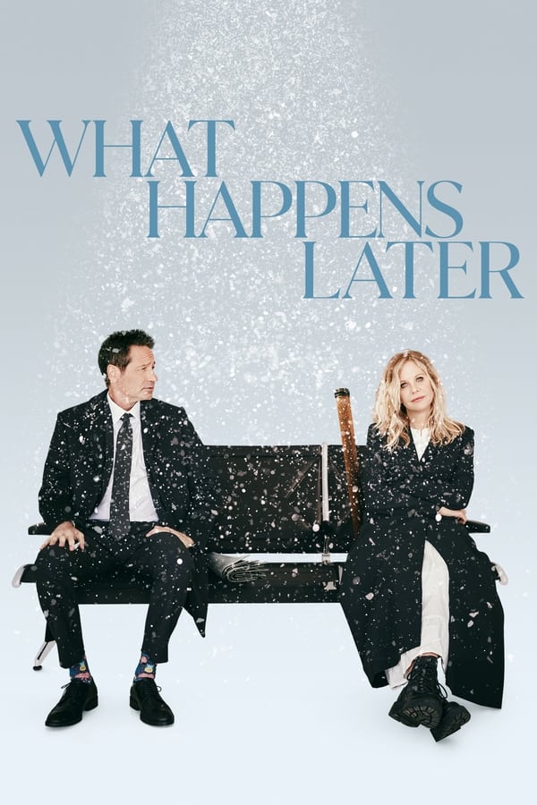 ดูหนัง What Happens Later (2023) เกิดอะไรขึ้นในภายหลัง