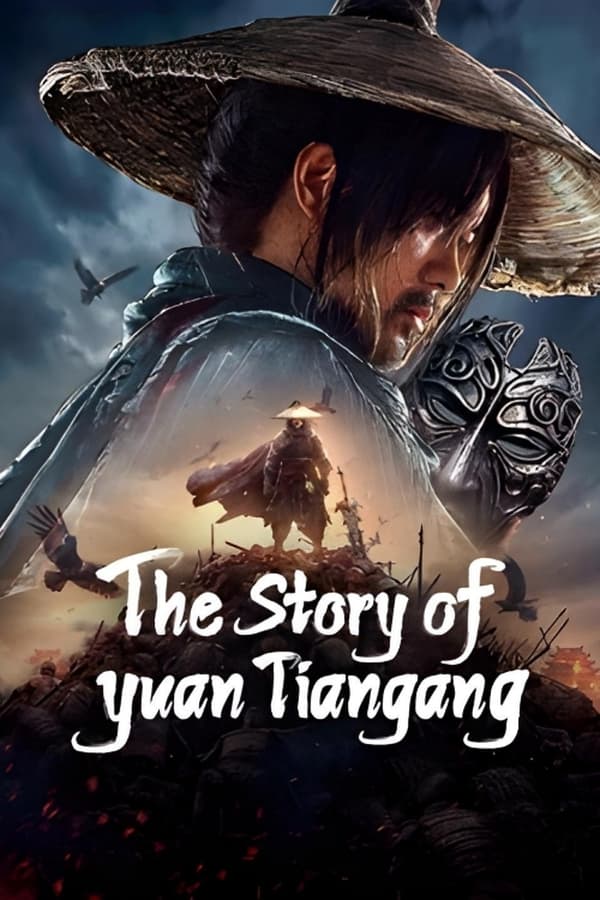 ดูหนัง The Story of Yuan Tiangang (2024) ยุทธจักรของคนเลว