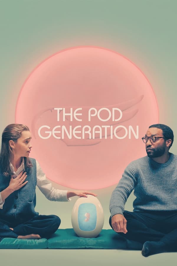 ดูหนัง The Pod Generation (2023) คนพันธุ์พ็อด (ซับไทย)