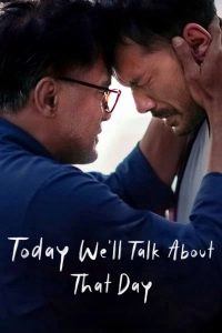 ดูหนัง Today We’ll Talk About That Day (2023) ณ วันนี้ เราจะรำลึกถึงวันนั้น (ซับไทย)