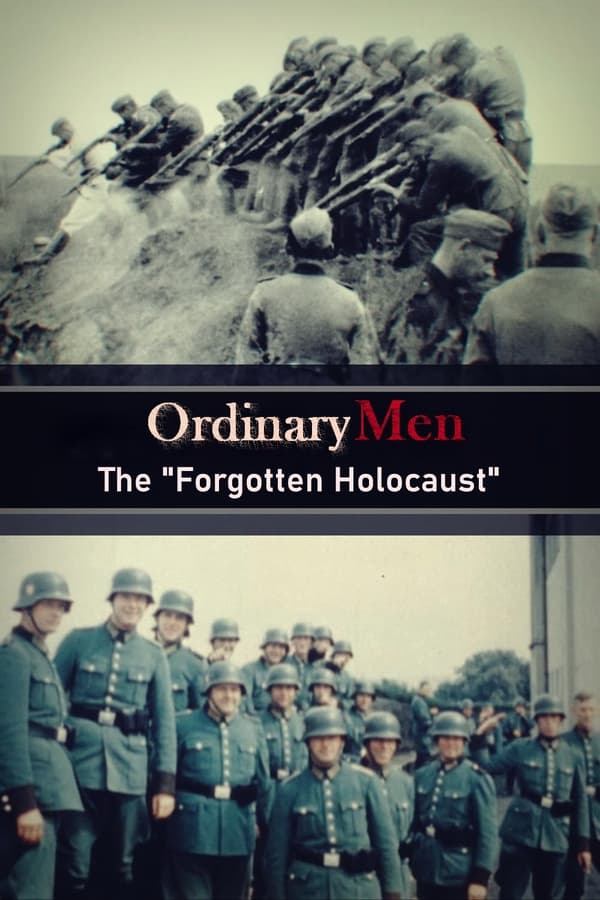 สารคดี Ordinary Men: The Forgotten Holocaust (2022) (ซับไทย)