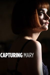 Capturing Mary (2007) แคพเชอริ่ง แมรี่ (ซับไทย)