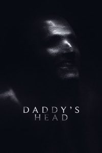 Daddy’s Head (2024) ผีหัวพ่อ (ซับไทย)