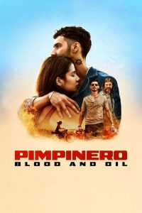 Pimpinero: Blood and Oil (2024) ล่าแค้นแดนน้ำมันเถื่อน