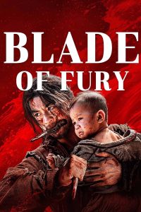 Blade of Fury (2024) ดาบคลั่ง (ซับไทย)