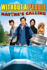 Without a Paddle: Nature’s Calling (2009) ก๊วนซ่าส์ ฝ่าดงอลเวง: ก็ธรรมชาติมันเรียกร้อง