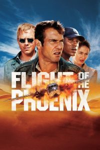 Flight of the Phoenix (2004) เหินฟ้าแหวกวิกฤติระอุ