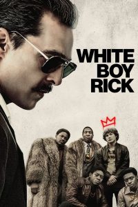 White Boy Rick (2018) ริค จอมทรหด (ซับไทย)