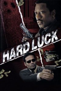 Hard Luck (2006) ฮาร์ด ลัค โคตรคนดวงอึด พากย์ไทย