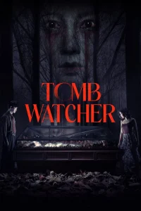 Tomb Watcher (2025) สุสานคนเป็น พากย์ไทย