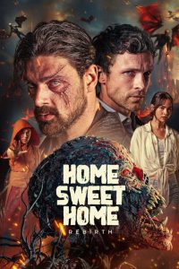 Home Sweet Home Rebirth (2025) โฮมสวีตโฮม รีเบิร์ธ กำเนิดใหม่ พากย์ไทย