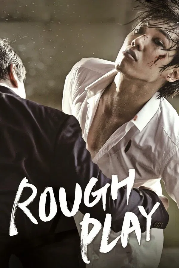 Rough Play (2013) ดุ เด็ด เผ็ด สวาท บทบาทแห่งโลกมายา ซับไทย