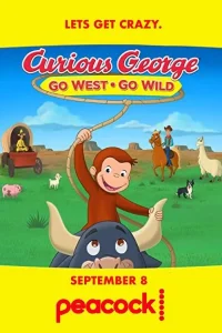 Curious George Go West Go Wild (2020) จ๋อจอร์จจุ้นระเบิด: ป่วนแดนคาวบอย พากย์ไทย