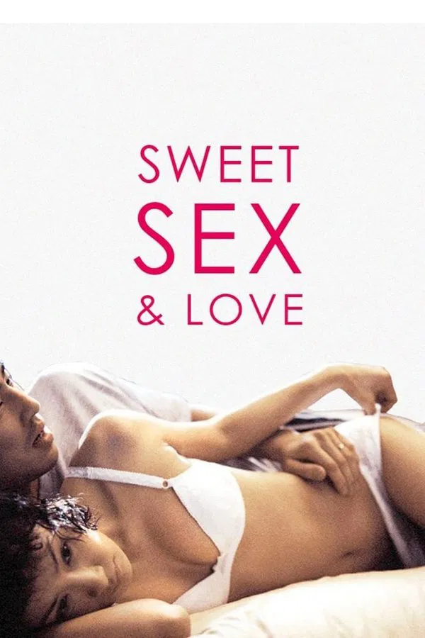 Sweet Sex and Love (2003) รักนี้ ไม่มียั้ง พากย์ไทย
