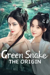 Green Snake The Origin (2025) กำเนิดตำนานงูเขียว พากย์ไทย