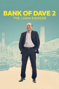 Bank of Dave 2: The Loan Ranger (2025) ซับไทย