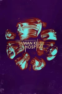 Strange Frequencies Taiwan Killer Hospital (2024) คลื่นความถี่โรงพยาบาลหลอน ซับไทย