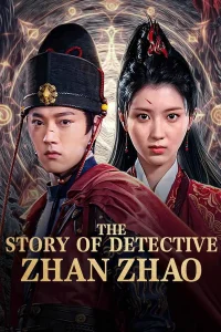 The Story Of Detective Zhan Zhao (2025) ยอดนักสืบจั่นเจา ซับไทย