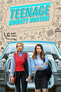 Teenage Bounty Hunters สาวซ่าล่าค่าหัว ซับไทย