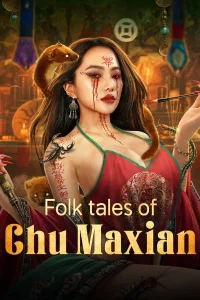 Folk tales of Chu Maxian (2025) เรื่องเล่าขานตำนานชูหม่าเซียน ซับไทย