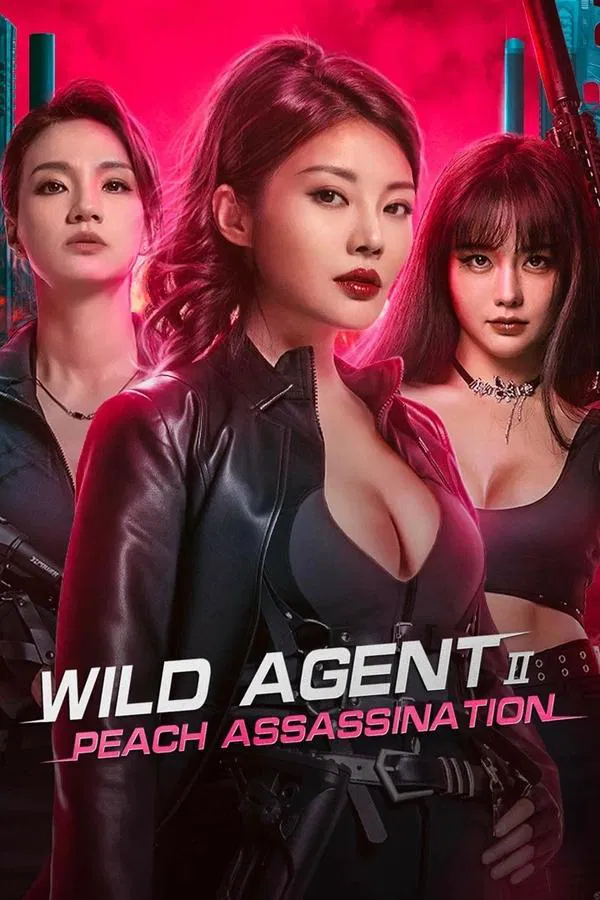 Wild Agent 2 Peach Assassination (2024) ยอดจารชนสาว 2 ซับไทย
