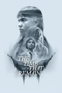 The Time That Remains (2025) เวลาที่เหลืออยู่ ซับไทย