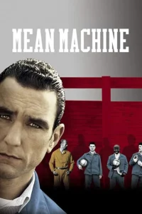 Mean Machine (2001) ทีมแข้งเหล็ก โหด มันส์ ฮา พากย์ไทย